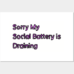 Sorry My Social Battery is Draining - (Purple) Posters and Art